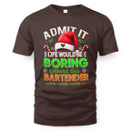 Admit It Life would be Boring Without This Bartender-Hoodie - grunx260804-0071