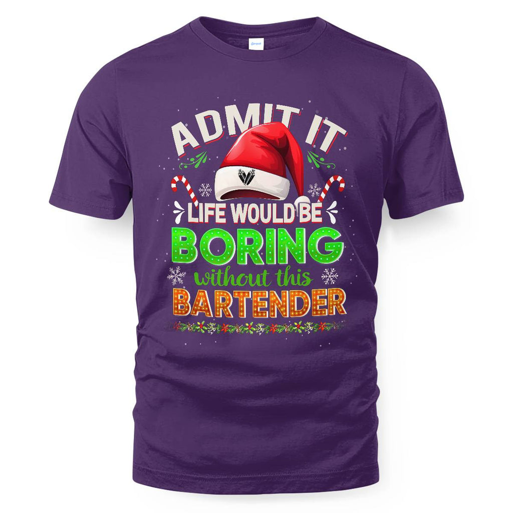 Admit It Life would be Boring Without This Bartender-Hoodie - grunx260804-0071