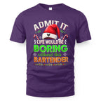 Admit It Life would be Boring Without This Bartender-Hoodie - grunx260804-0071