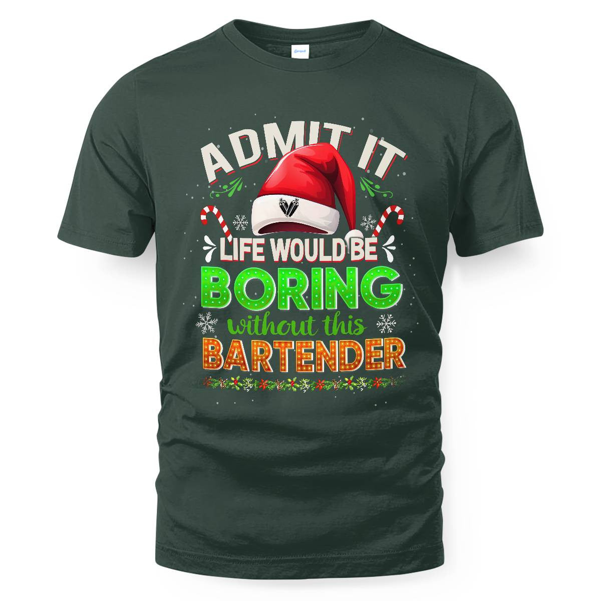 Admit It Life would be Boring Without This Bartender-Hoodie - grunx260804-0071