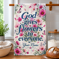 Personalized God Gives Flowers Kitchen Towel