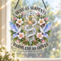 Wise As Serpents Harmless As Doves Acrylic Suncatcher