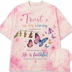 Trust In His Timing He Is Faithful T-Shirt