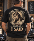 OMG You Guys That’s Not What I Said Back Print T-Shirt