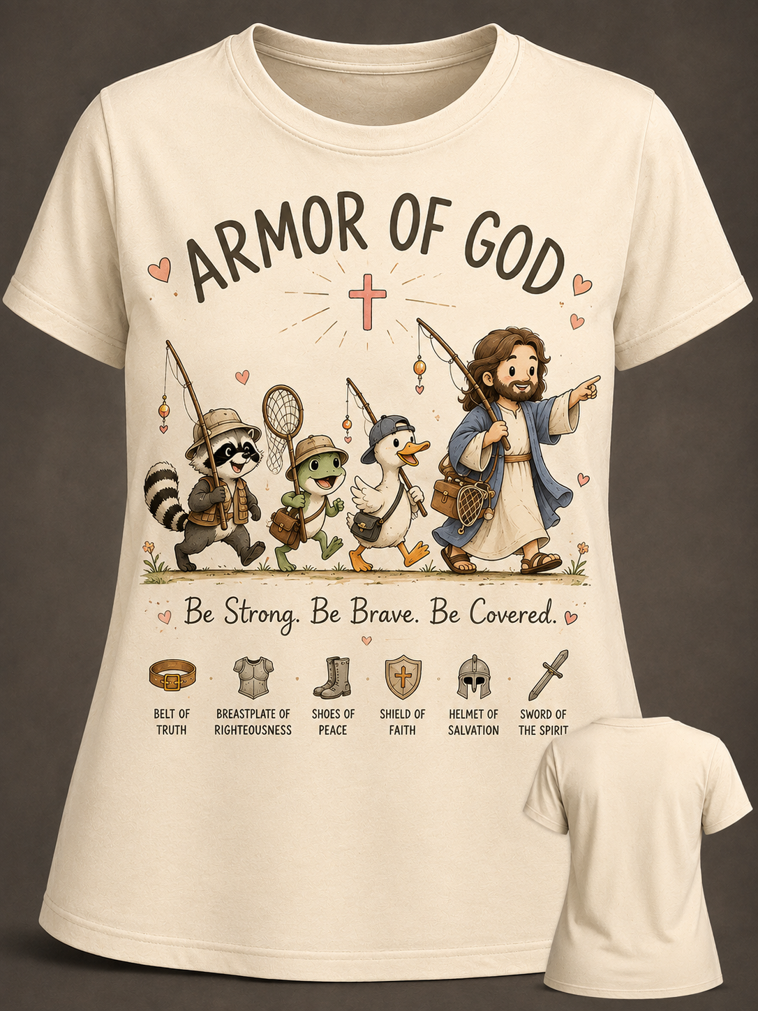 Be Strong Be Brave Be Covered T-Shirt
