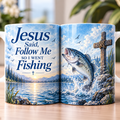 Jesus Said Follow Me So I Went Fishing Coffee Mug