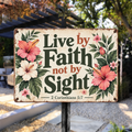 Live by Faith Not by Sight Metal Sign
