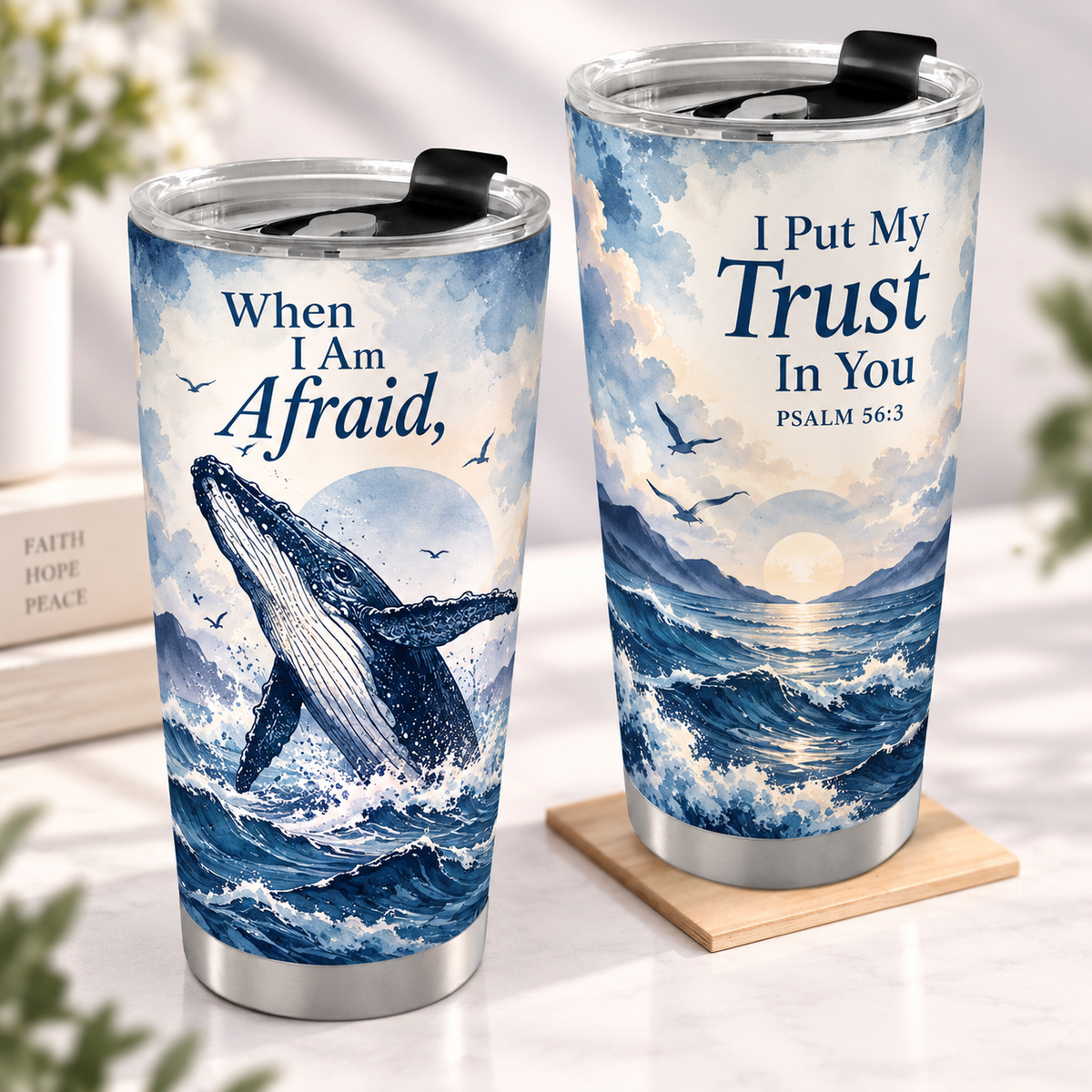 When I Am Afraid I Put My Trust In You Normal Tumbler