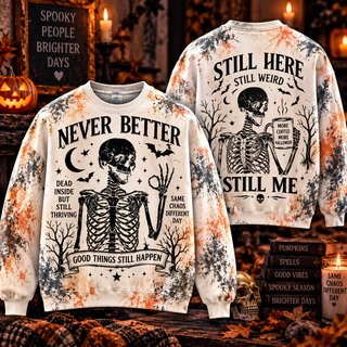 Never Better Coffee Skeleton Sweatshirt