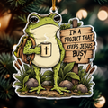 I'm A Project That Keeps Jesus Busy Ornament