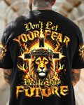 Don't Let Your Fear Decide Your Future Men's All Over Print Shirt - Trunx835957