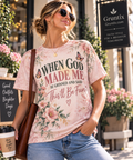When God Made Me, He Grinned and Said This'll Be Fun Christian T-Shirt