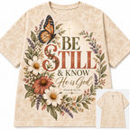 Be Still and Know He is God Psalm 46:10 Christian Floral T-Shirt