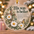 His Way Is Better Daisy Ornament