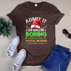 Admit it Life would be Boring Without This Postal Worker-Hoodie - grunx260804-0074