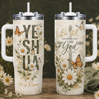Be Still And Know That I Am God 40oz Top Tumbler