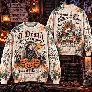 O Death Jesus Defeated Death Sweatshirt