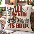 All We Need Is God Pillow