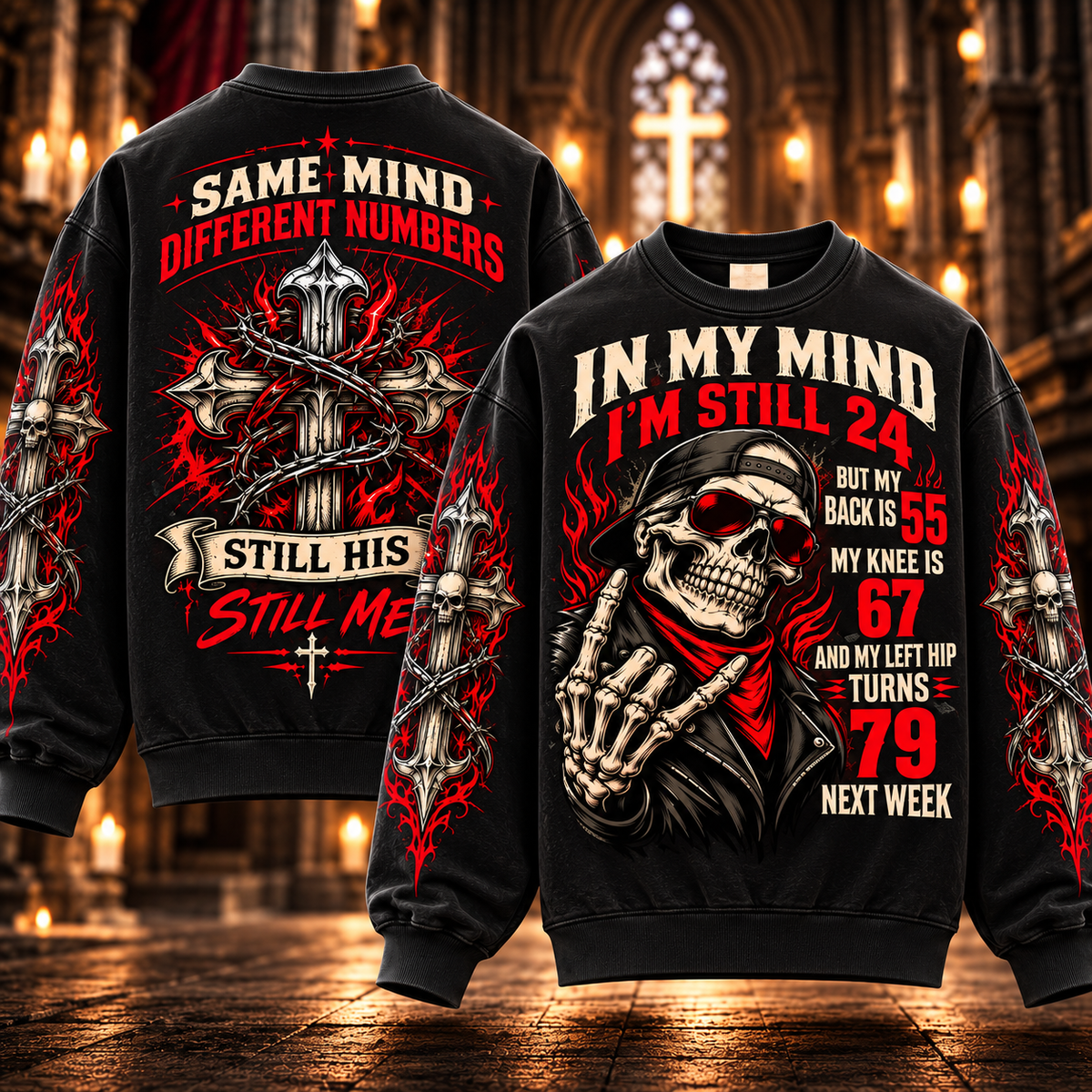 In My Mind I'm Still 24 – Funny Biker Skull Sweatshirt
