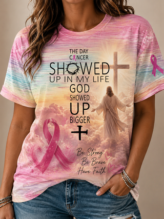God Showed Up Bigger T-Shirt – Be Strong Be Brave Have Faith | Women's Breast Cancer Shirt
