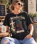 Without God Our Week Would Be Shatterday Christian T-Shirt
