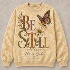 Be Still and Know He Is God Sweatshirt – Psalm 46:10
