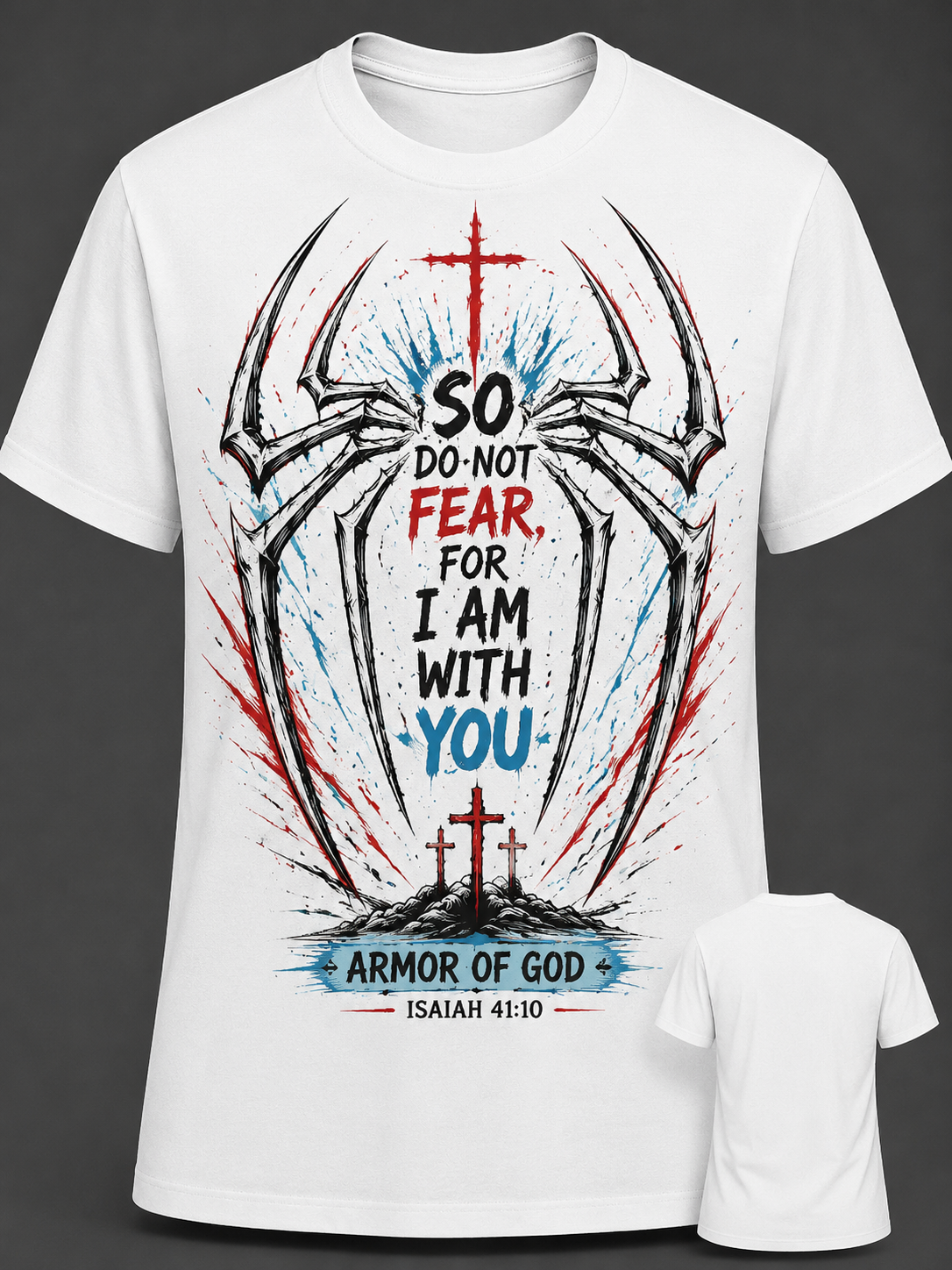 So Do Not Fear Isaiah 41:10 T-Shirt
