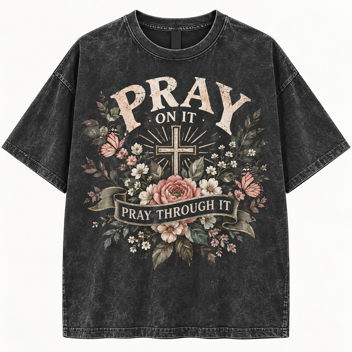 Pray On It Pray Through It Christian T-Shirt