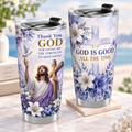 Thank You God For Giving Me The Strength To Keep Going Normal Tumbler
