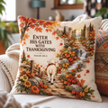Enter His Gates With Thanksgiving Pillow