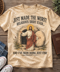 Just Made the Worst Religious Shirt Ever Beige Christian T-Shirt
