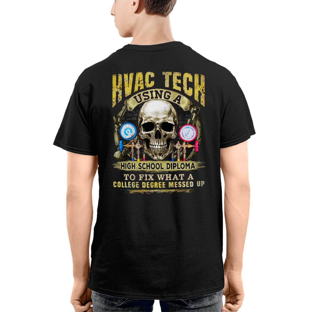 Awesome HVAC Tech using a high school diploma-T-shirt - grunx260804-0248