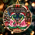 We Lisssssten And We Don't Judge Ornament
