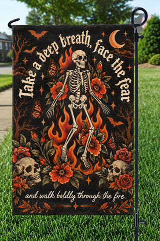Walk Boldly Through The Fire Skeleton Halloween Garden Flag