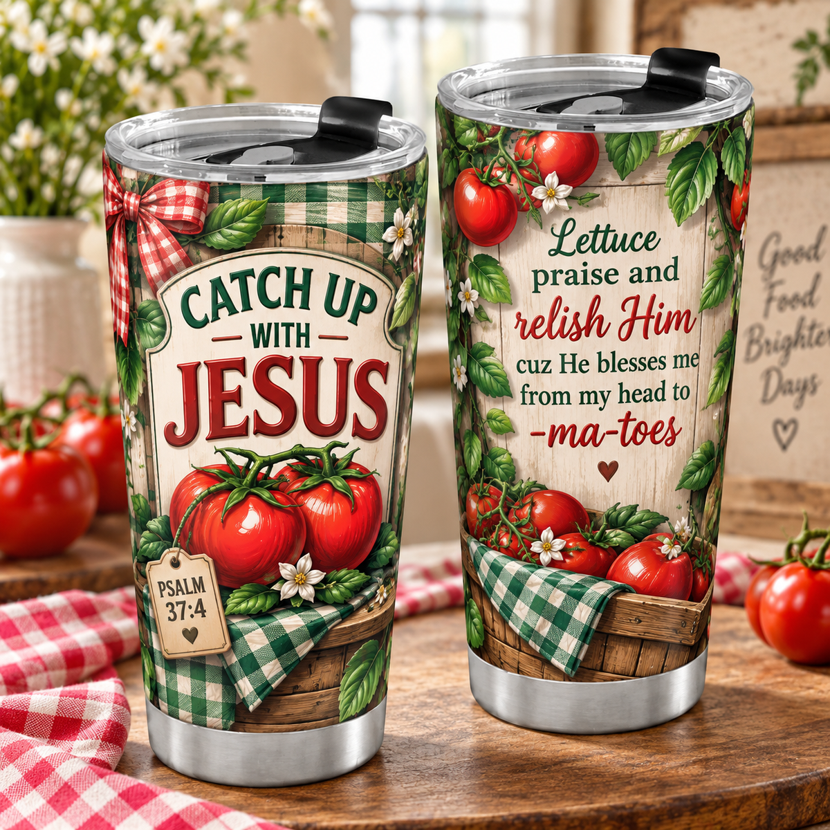 Catch Up With Jesus Tomato Garden Normal Tumbler