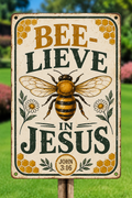 Bee-lieve In Jesus Metal Sign