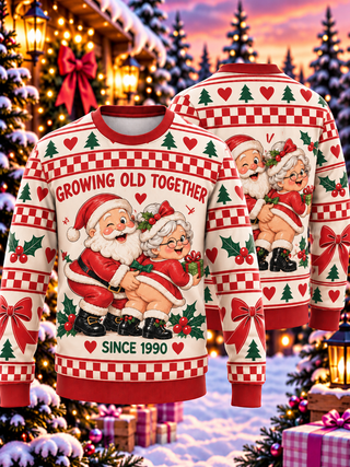 Growing Old Together Santa and Mrs Claus Ugly Sweater
