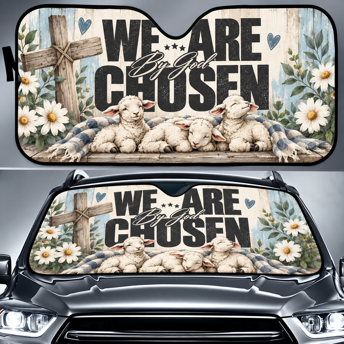 We Are Chosen By God Car Sun Shade