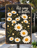 His Way Is Better Metal Sign