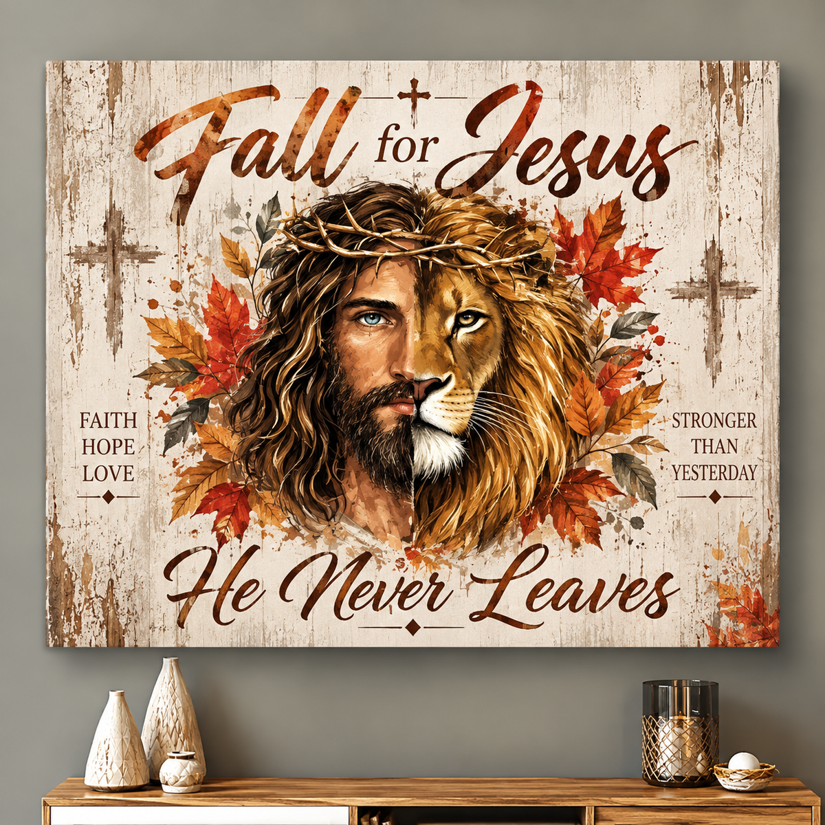 Fall For Jesus He Never Leaves Jesus Canvas