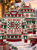 No More 6 7 Just Jesus Ugly Sweater