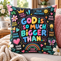 God Is So Much Bigger Than Pillow