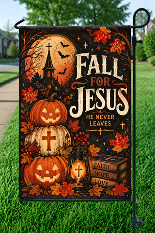 Fall For Jesus He Never Leaves Halloween Garden Flag