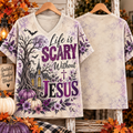 Life Is Scary Without Jesus V-Neck Shirt